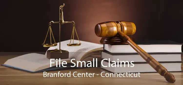 File Small Claims Branford Center - Connecticut