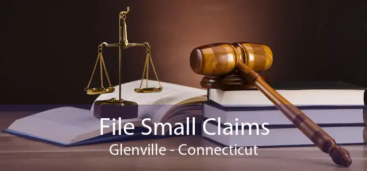 File Small Claims Glenville - Connecticut