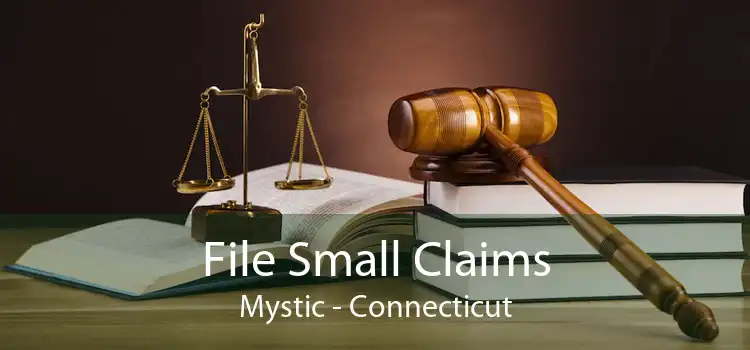 File Small Claims Mystic - Connecticut