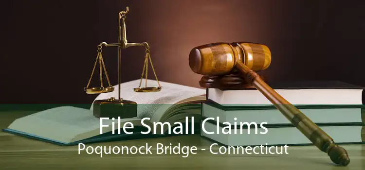 File Small Claims Poquonock Bridge - Connecticut