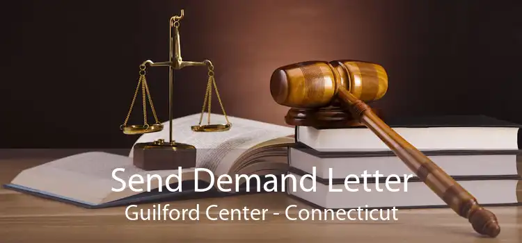 Send Demand Letter Guilford Center - Connecticut