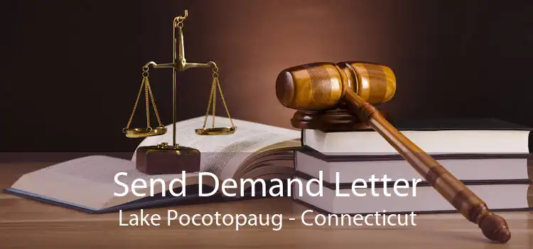 Send Demand Letter Lake Pocotopaug - Connecticut