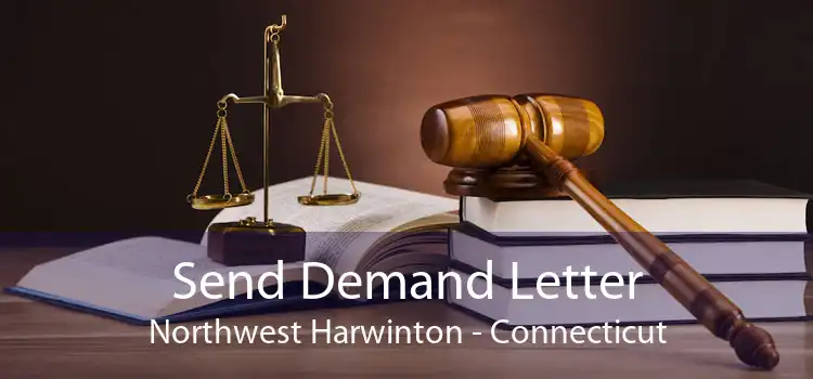 Send Demand Letter Northwest Harwinton - Connecticut
