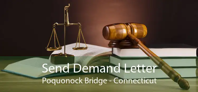 Send Demand Letter Poquonock Bridge - Connecticut