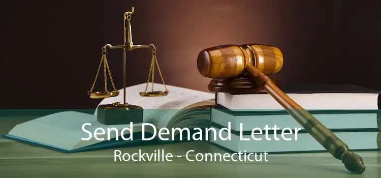 Send Demand Letter Rockville - Connecticut