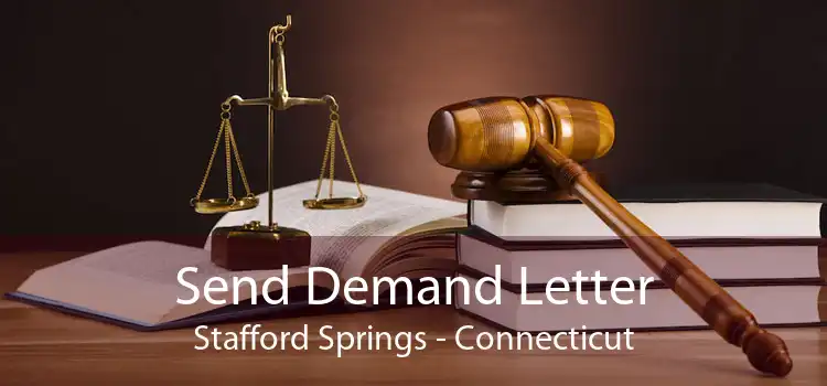 Send Demand Letter Stafford Springs - Connecticut