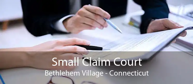 Small Claim Court Bethlehem Village - Connecticut