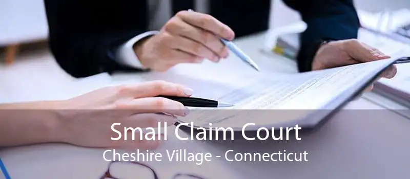 Small Claim Court Cheshire Village - Connecticut