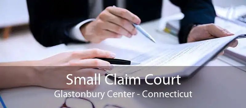 Small Claim Court Glastonbury Center - Connecticut