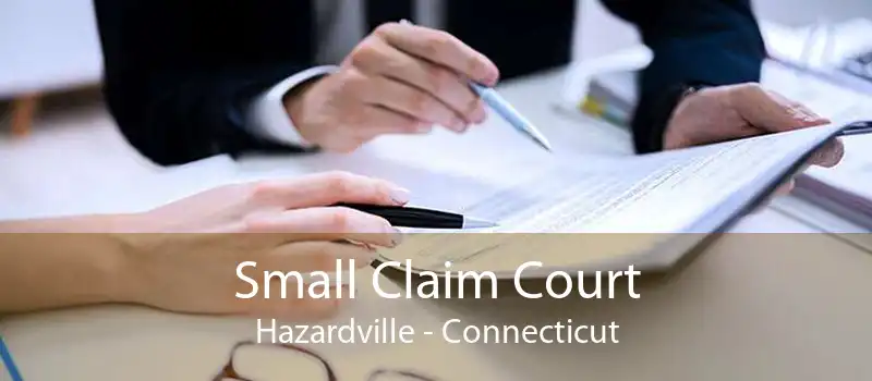 Small Claim Court Hazardville - Connecticut
