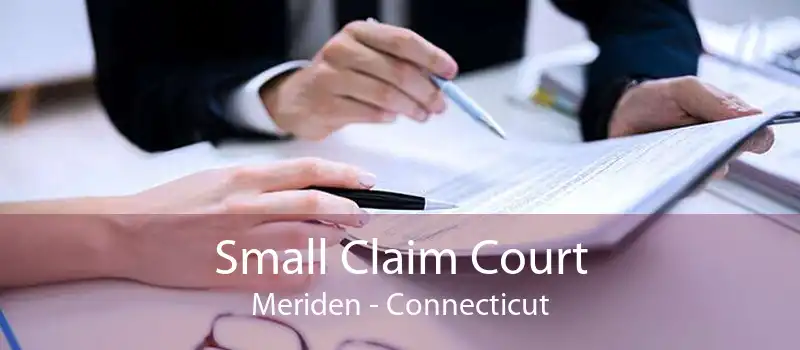 Small Claim Court Meriden - Connecticut