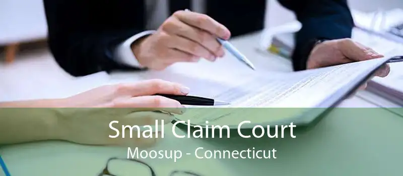 Small Claim Court Moosup - Connecticut