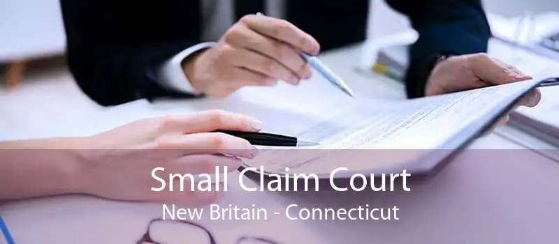 Small Claim Court New Britain - Connecticut