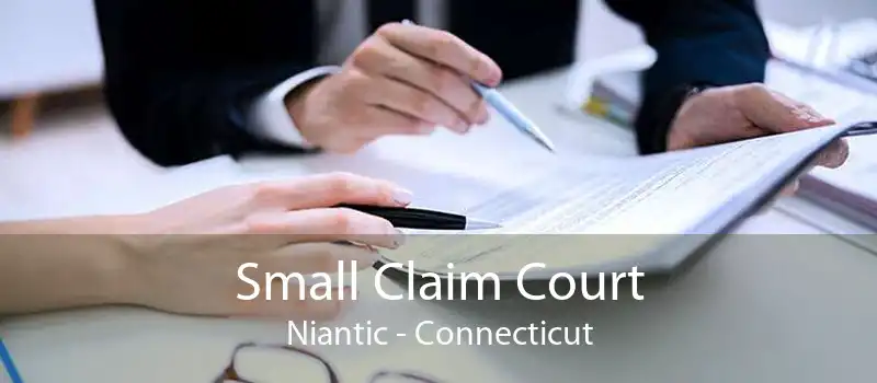 Small Claim Court Niantic - Connecticut