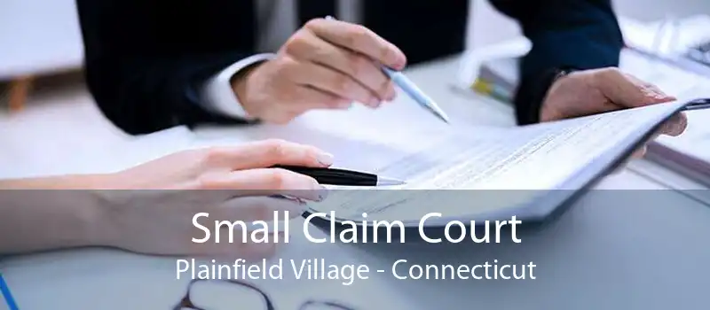 Small Claim Court Plainfield Village - Connecticut