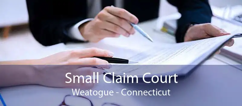 Small Claim Court Weatogue - Connecticut