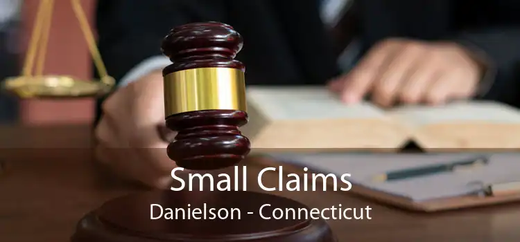 Small Claims Danielson - Connecticut