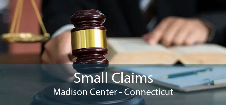 Small Claims Madison Center - Connecticut