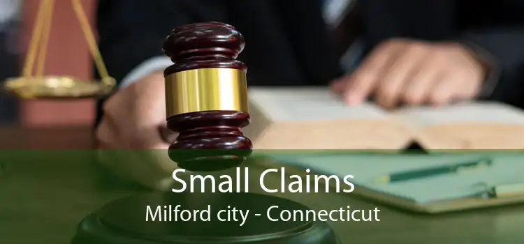 Small Claims Milford city - Connecticut