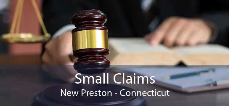 Small Claims New Preston - Connecticut