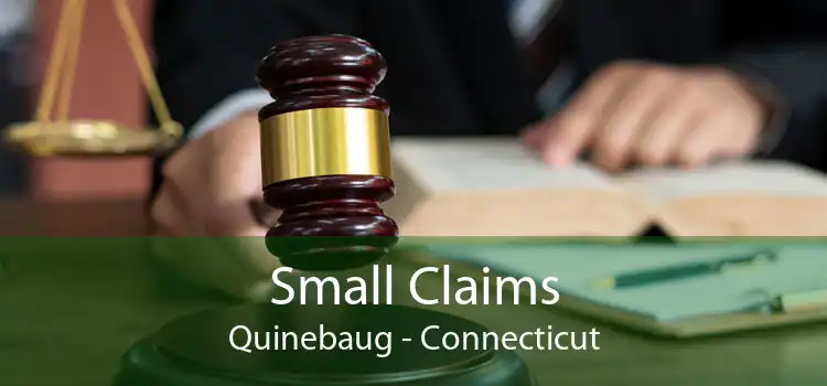 Small Claims Quinebaug - Connecticut