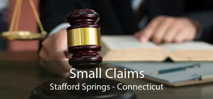 Small Claims Stafford Springs - Connecticut